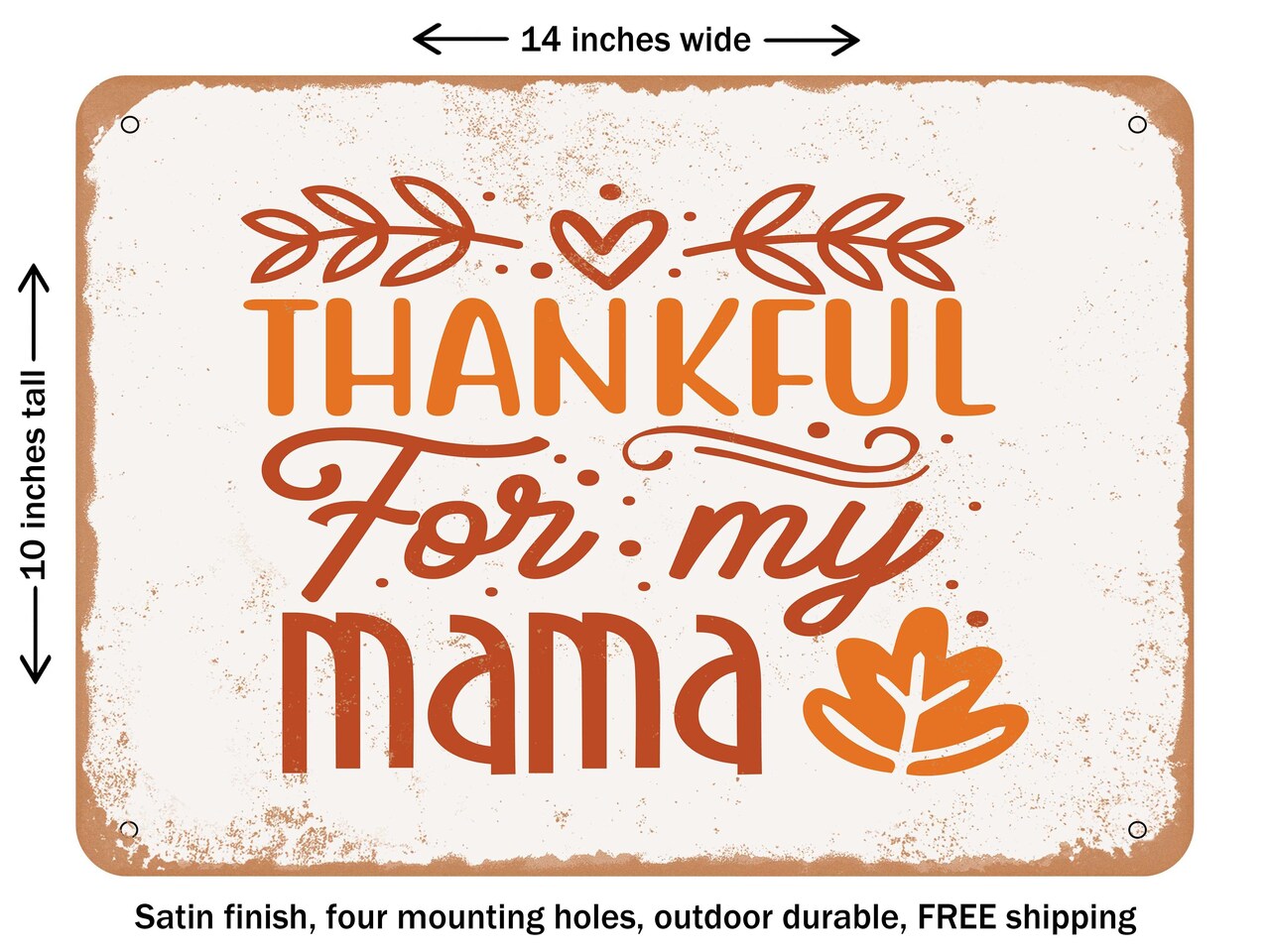 DECORATIVE METAL SIGN - Thankful For My Mama - 2 - Vintage Rusty Look